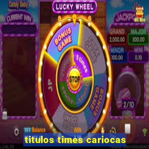 titulos times cariocas